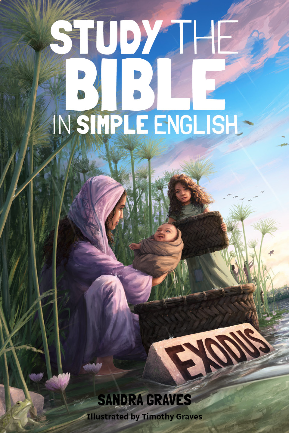 The front cover of Exodus: Baby Moses being hidden in a basket by his mother and sister